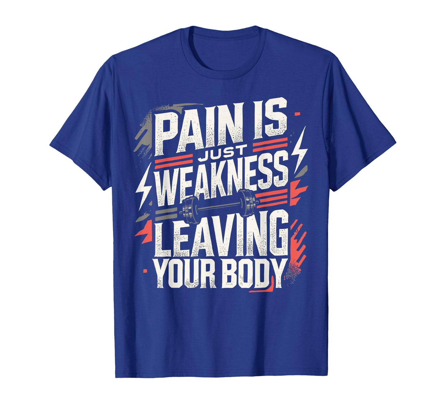 Pain Is Just Weakness Leaving Your Body Gym Coaches T-Shirt