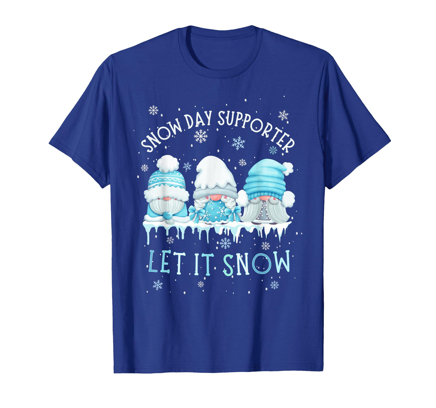 Snow Day Supporter Let It Snow Cute Blue Gnome Xmas Holiday T-Shirt