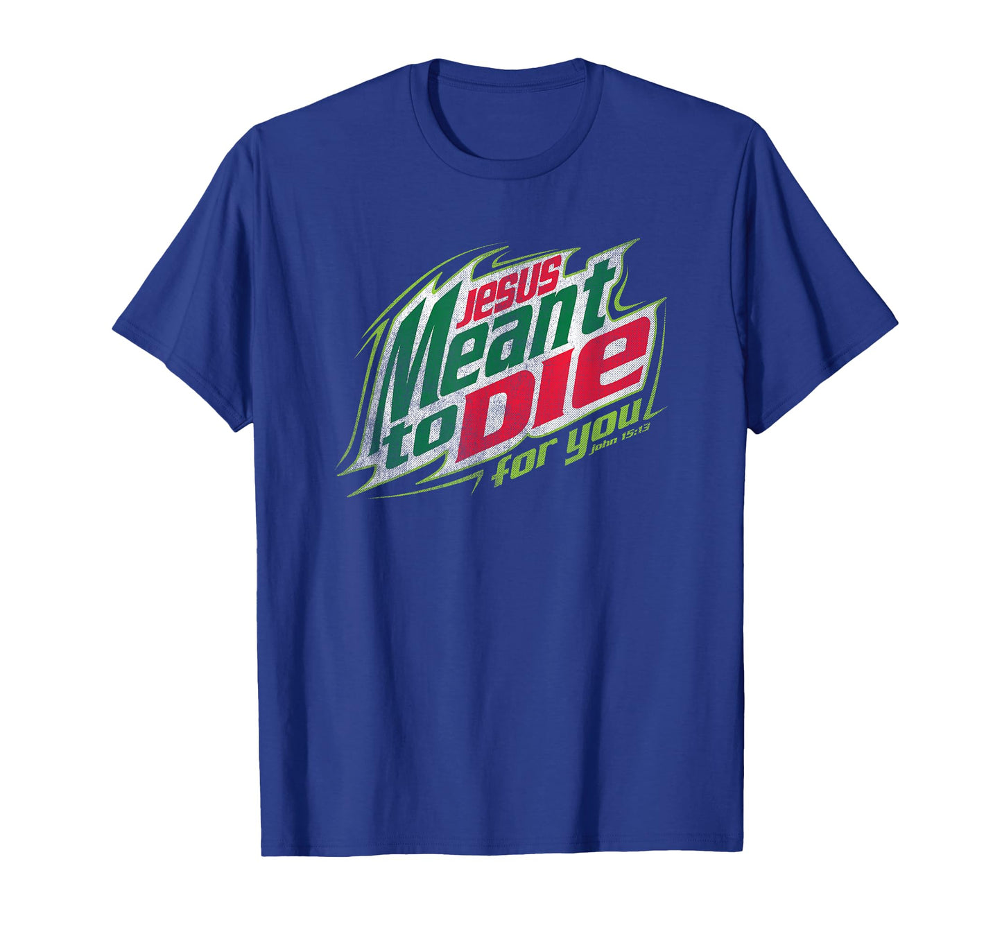 Awesome Christian Jesus Meant To Die T-Shirt T-Shirt