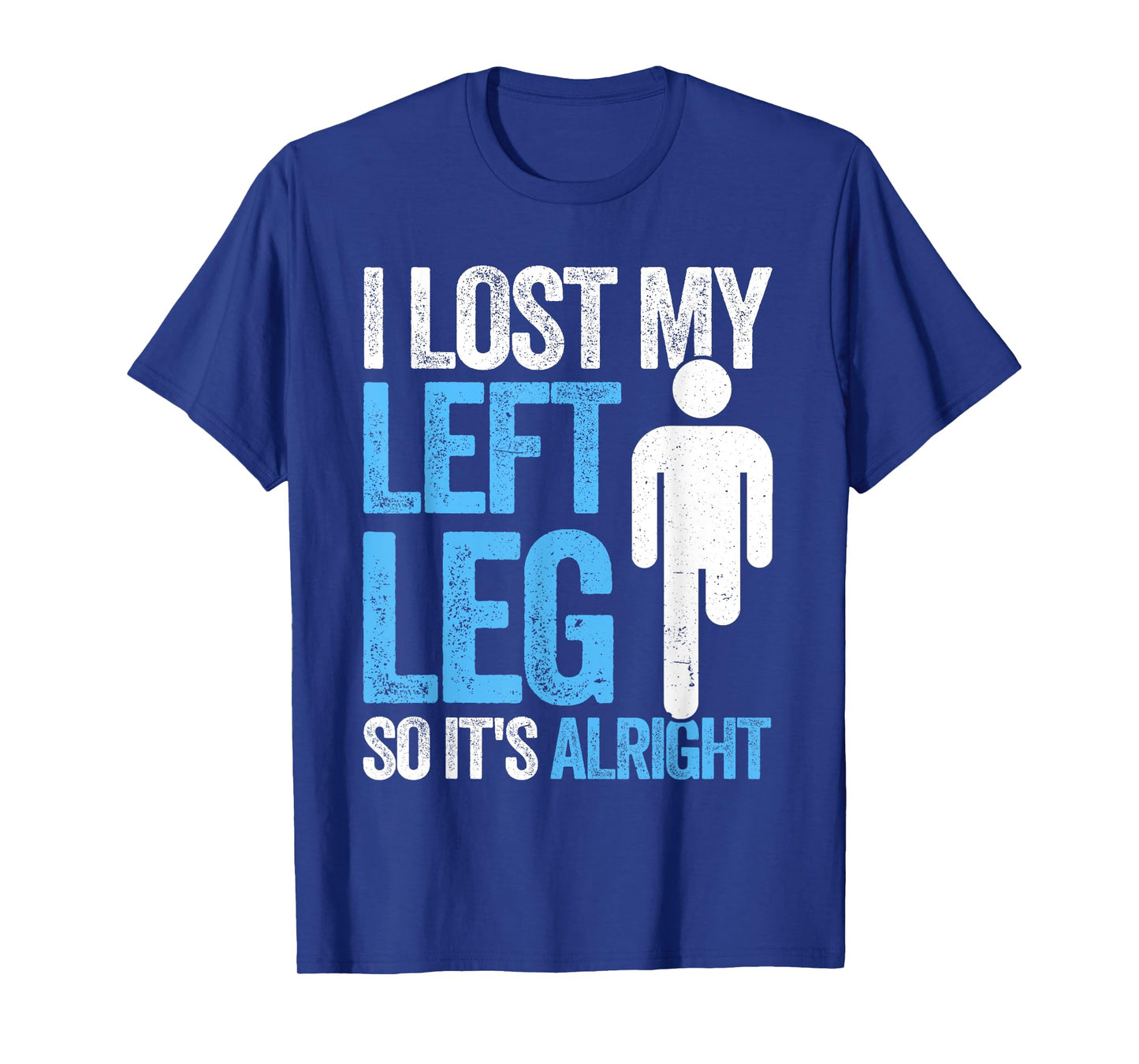 Funny Leg Amputee missing leg amputation T-Shirt