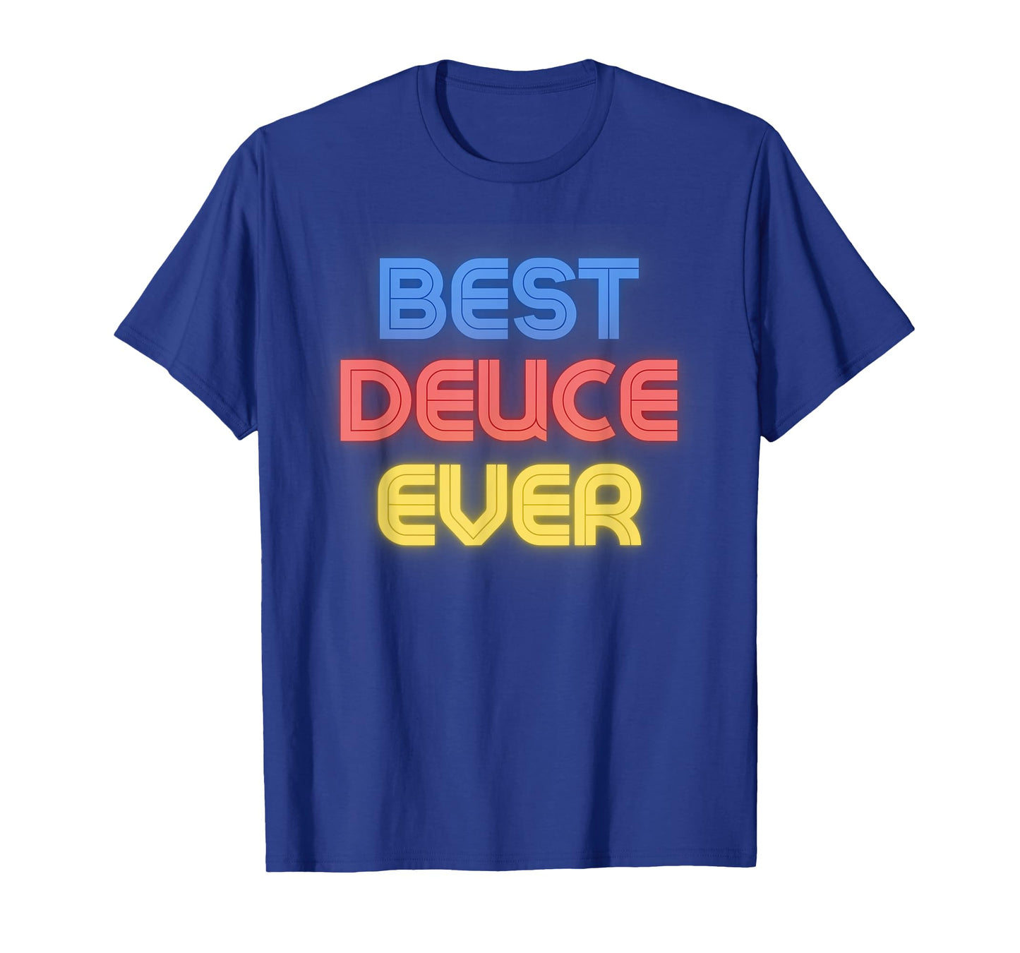 Best Deuce Ever - Funny Deuce Name Deuce T-Shirt