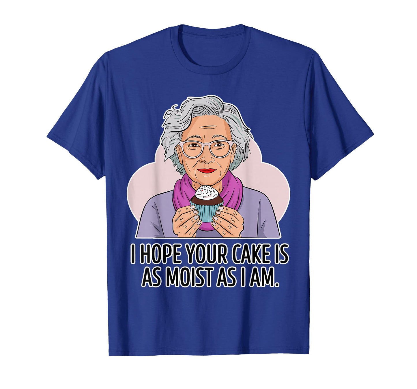Funny Dirty Adult | Dirty Humor for Women Moist Cake T-Shirt