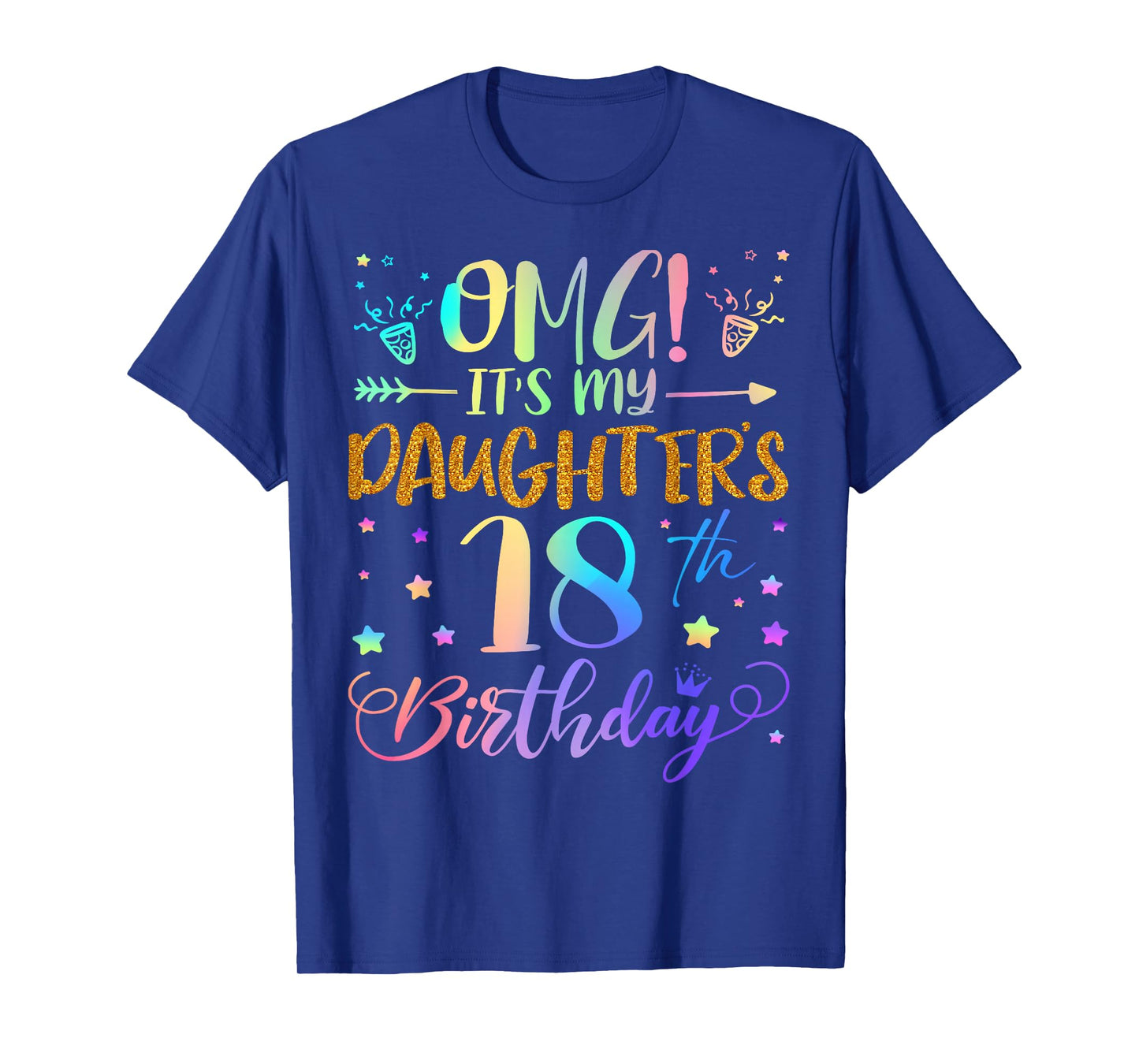 OMG It's My Daughter's 18th Birthday Sweet 18 Years Old T-Shirt