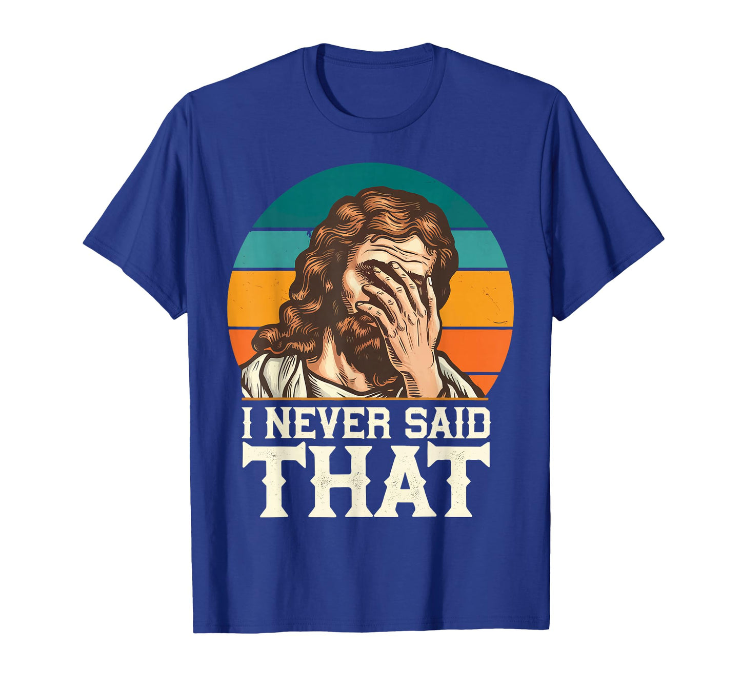 I Never Said That Jesus T-Shirt