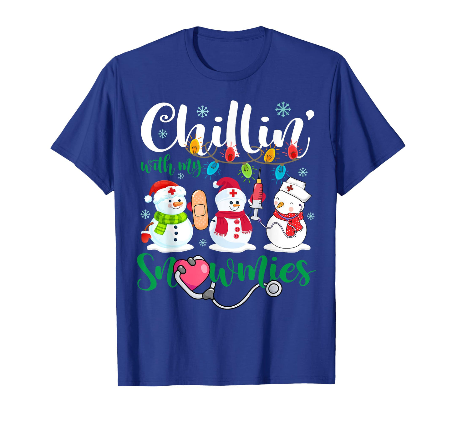 Chillin With My Snowmies Nurse Stethoscope Light Christmas T-Shirt