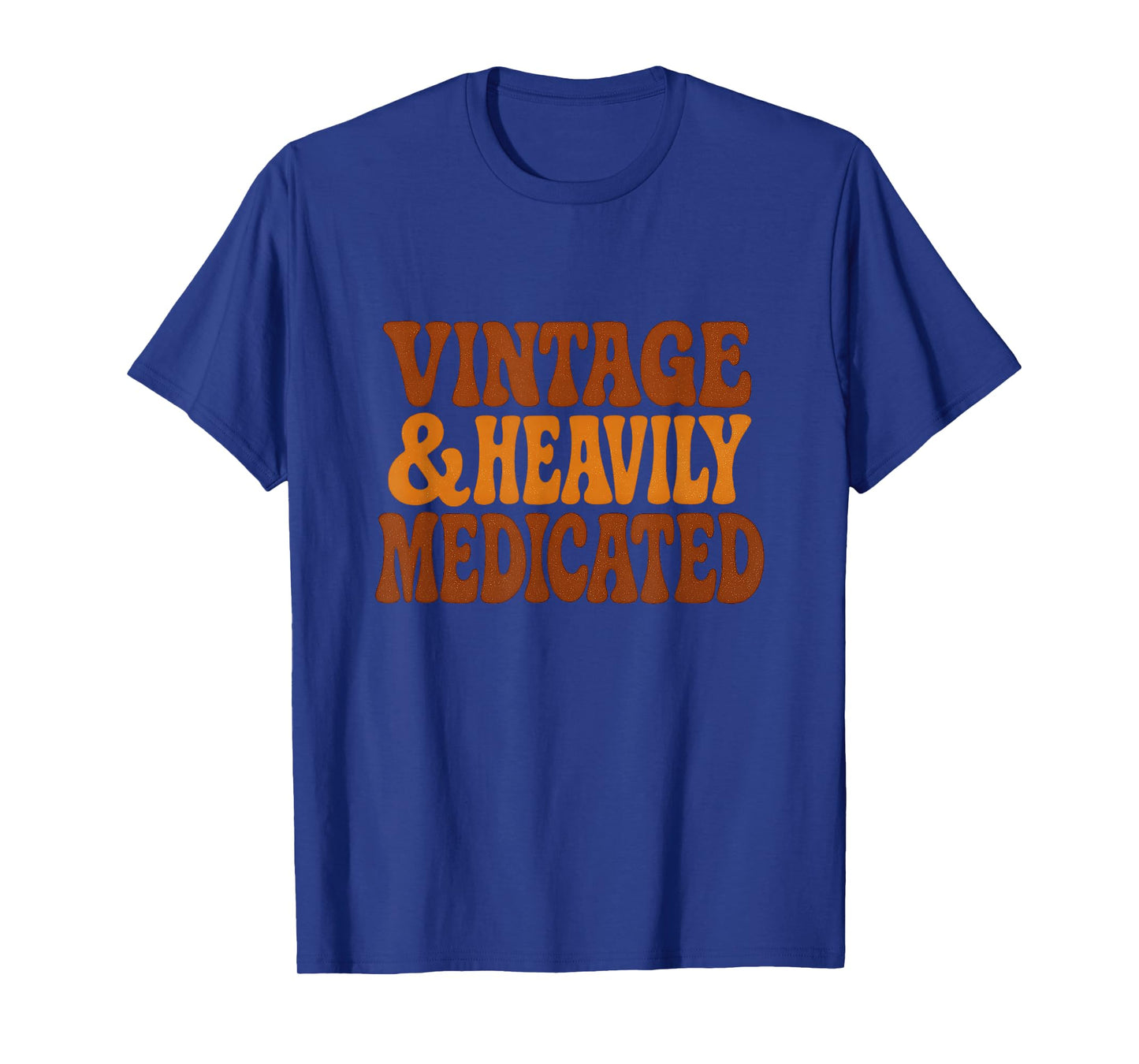 Vintage and Heavily Medicated Funny Getting Old Sarcastic T-Shirt