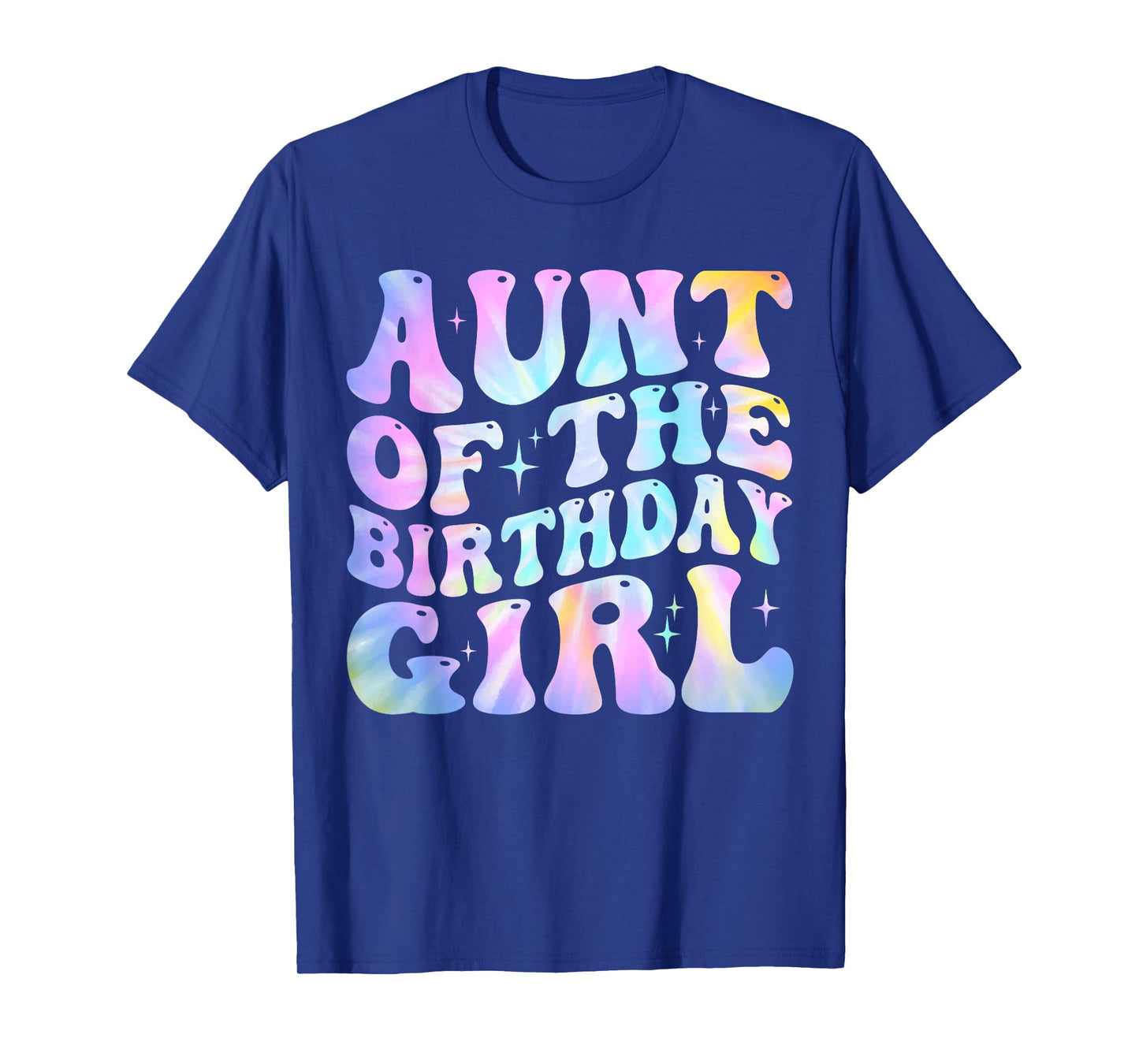 Aunt of the Birthday Girl Tie Dye Colorful 1st Bday T-Shirt