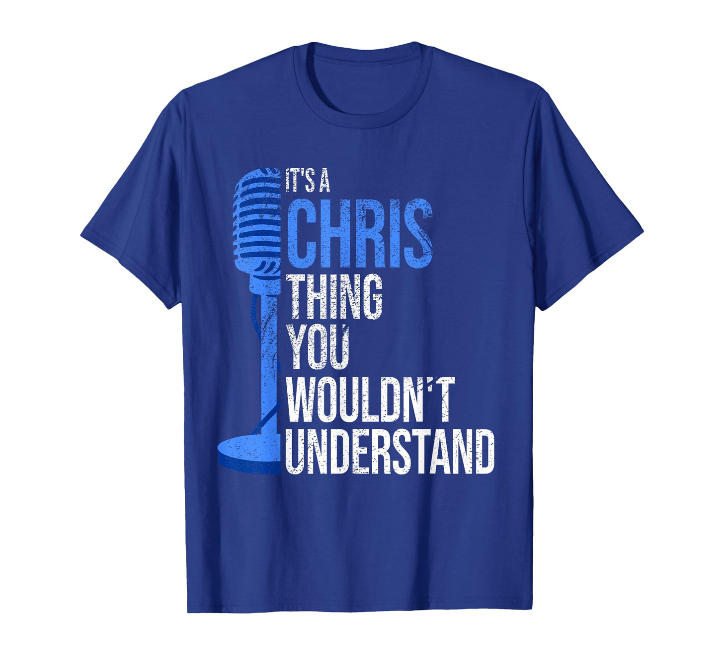 It's a Chris Thing you wouldn't Understand - Funny Chris T-Shirt
