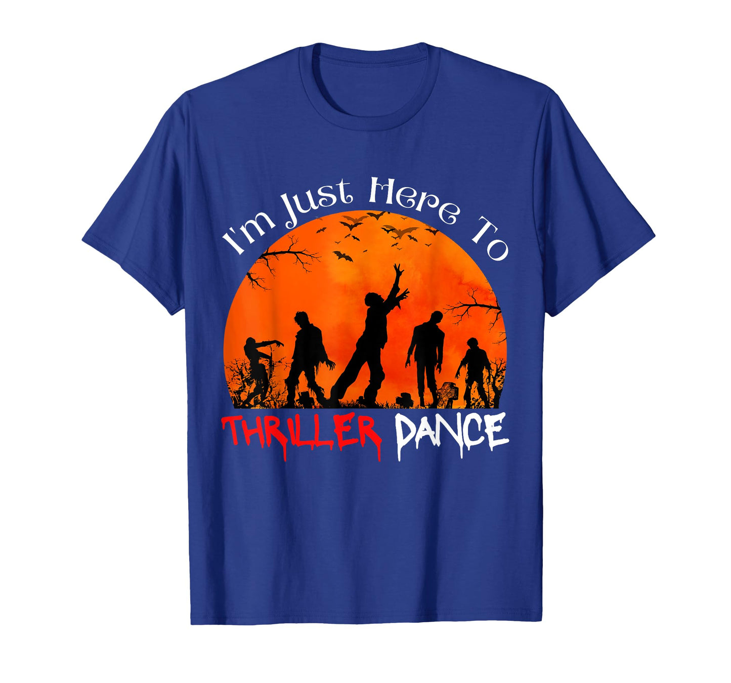 I'm Just Here To Thriller Dance Zombie Dancing Moonlight T-Shirt