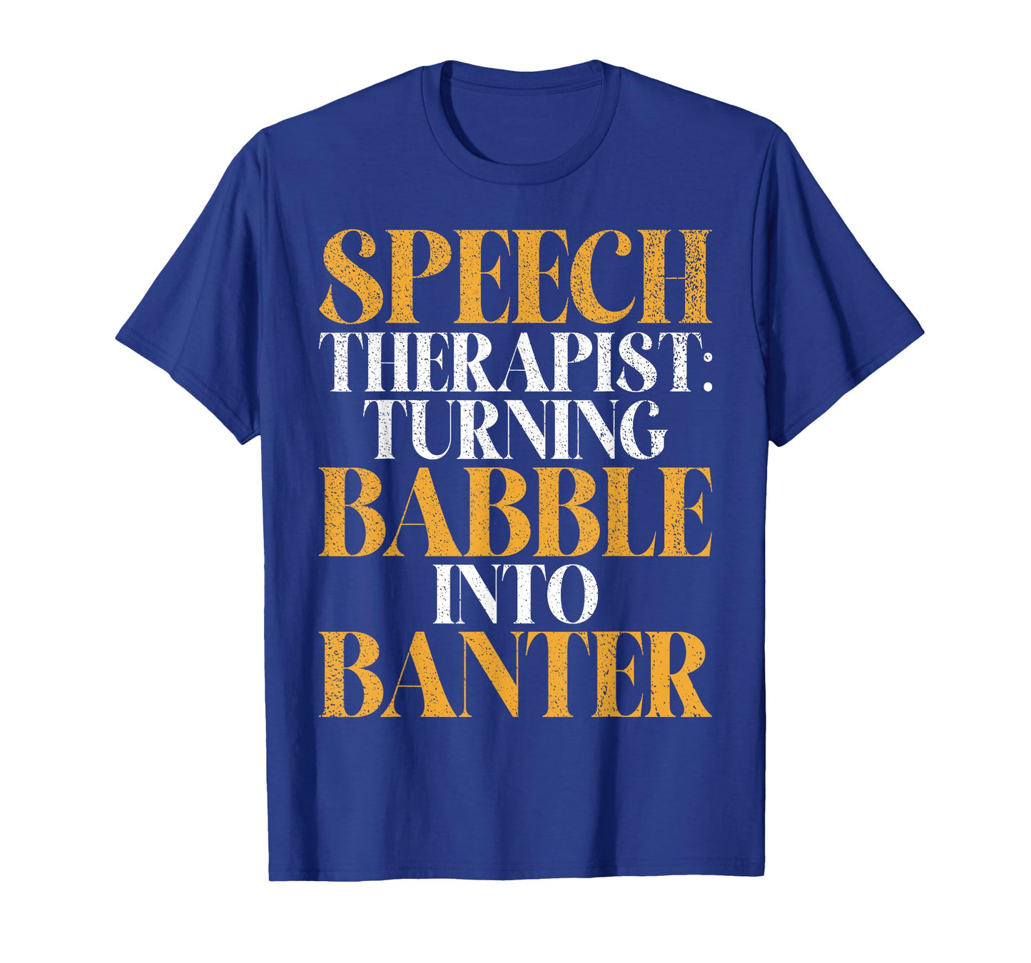 Turning Babble into Banter Speech Therapy T-Shirt