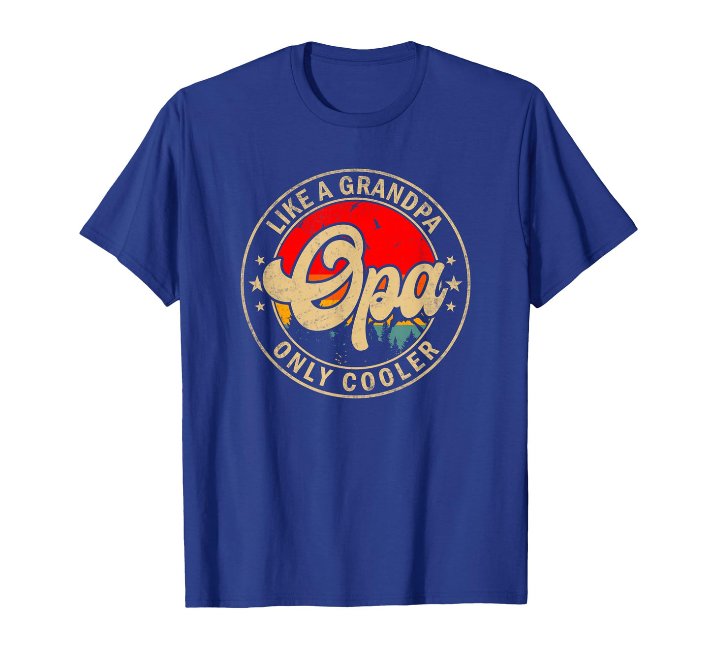 Mens Opa Like A Grandpa Only Cooler Funny Papa Grandpa T-Shirt