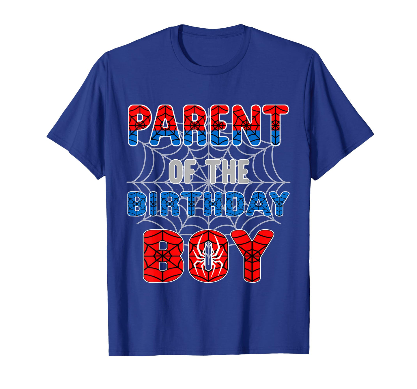 Spider Web Birthday Party Parent of The Birthday Boy T-Shirt