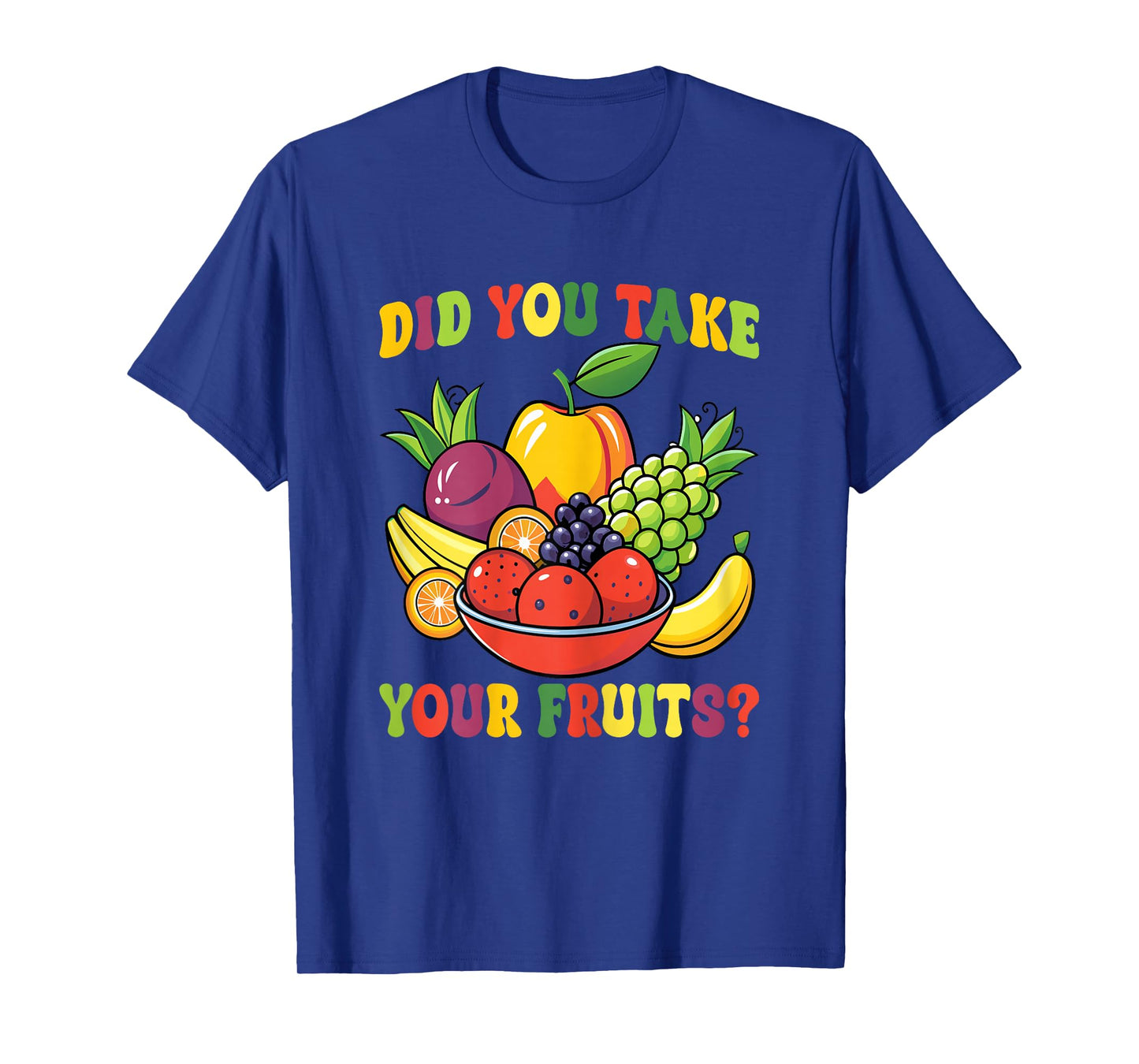 Did You Take Your Fruits School Cafeteria Worker Lunch Lady T-Shirt