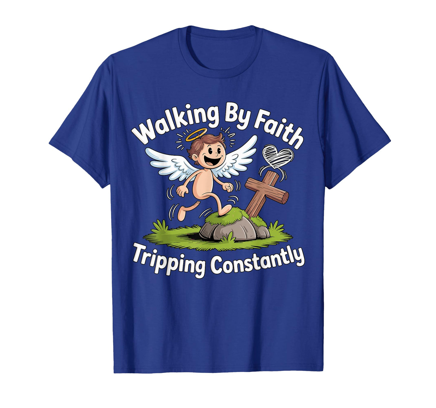 Walking by Faith Tripping Constantly Angel Christian T-Shirt