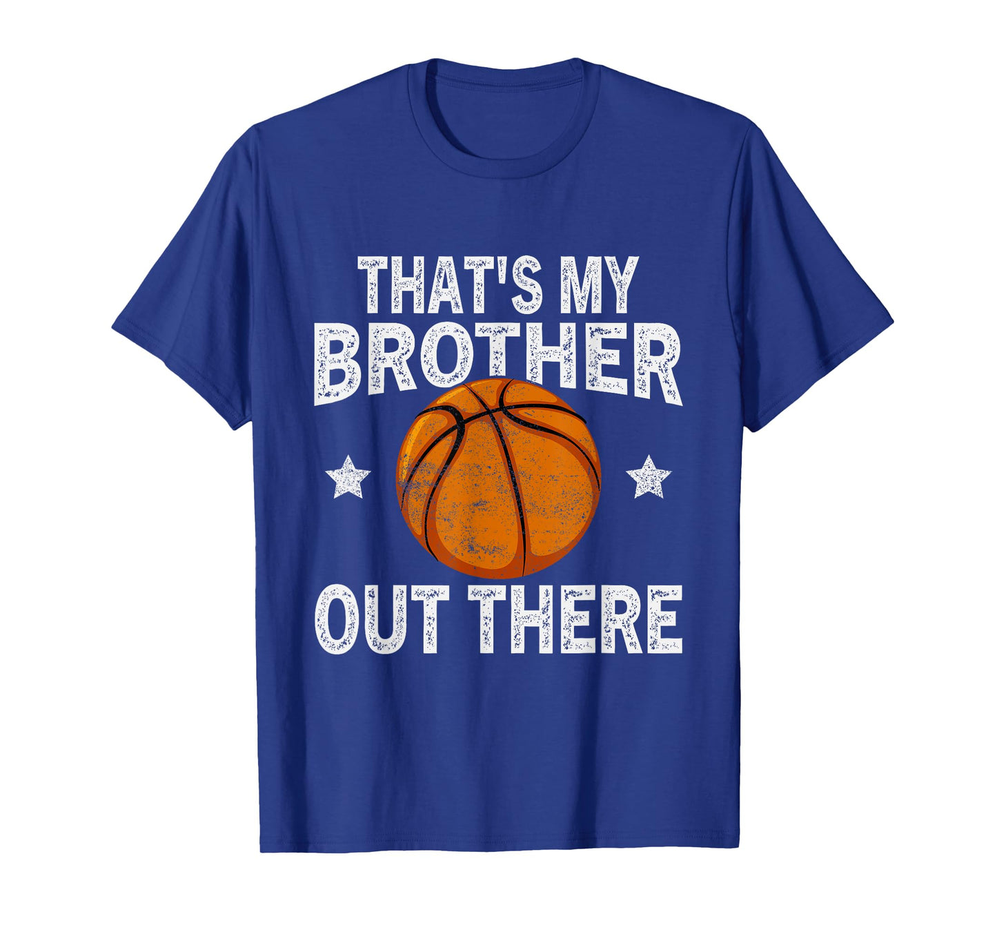 That's My Brother Out There Basketball Funny Fan Player T-Shirt