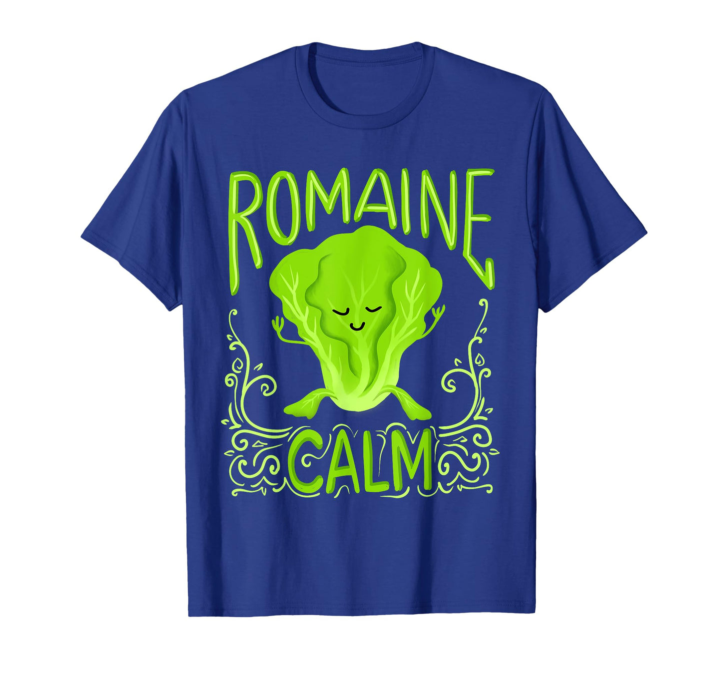 Romaine Calm Funny Pun Gardening Lettuce Vegetable Lovers T-Shirt