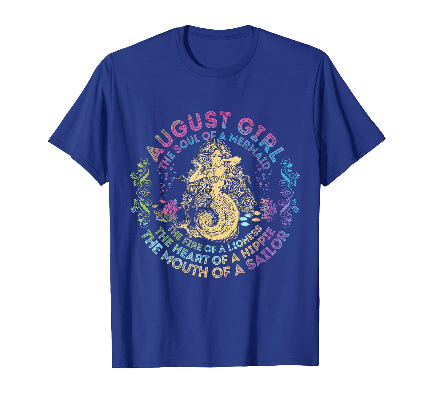 August Girl The Soul Of A Mermaid Birthday Hippie Soul T-Shirt