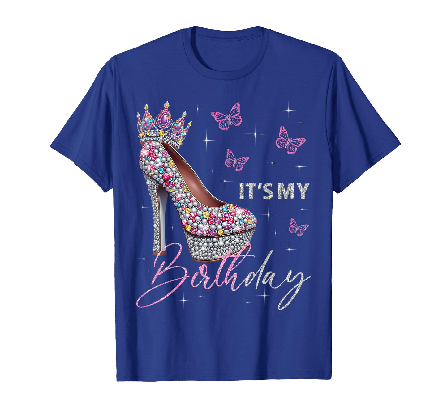 It's My Birthday High Heel Crown Butterflies Stars B-Day T-Shirt