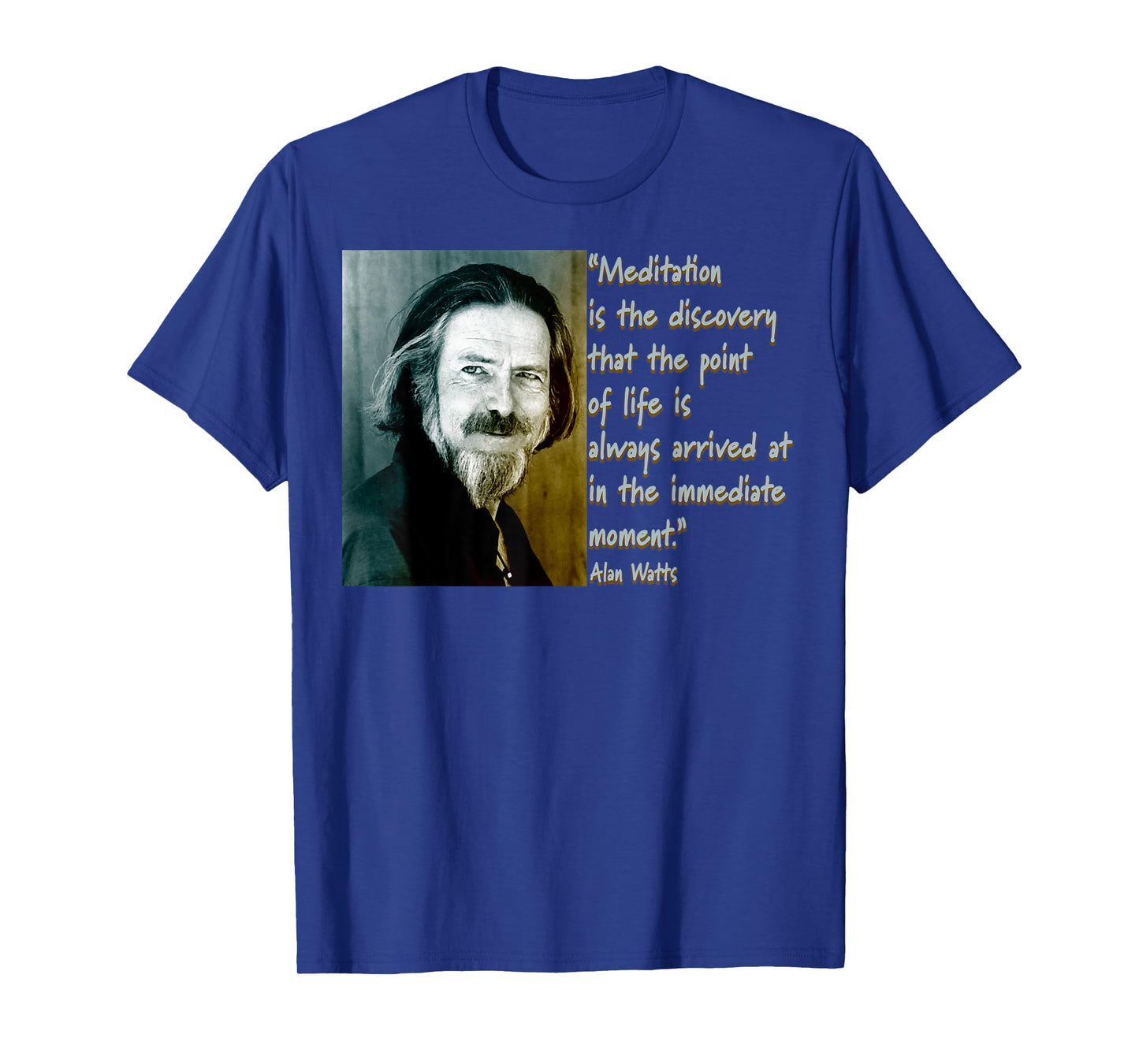Alan Watts Quote - Mindful Meditation Design T-Shirt