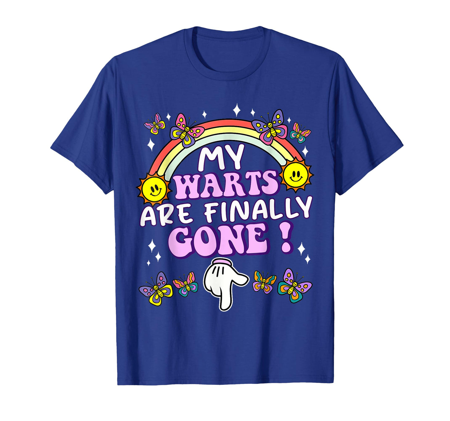 My Warts Are Finally Gone Funny Embarrassing Adult Humor T-Shirt