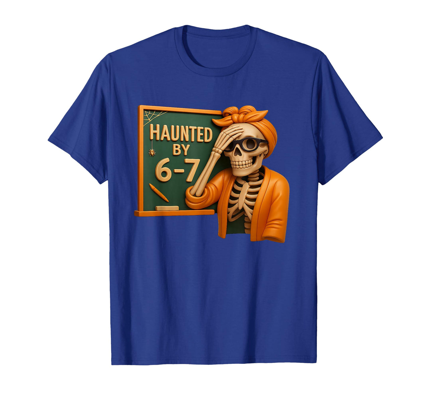 Haunted by 6-7 Funny Teacher 67 Halloween Skeleton Six Seven T-Shirt