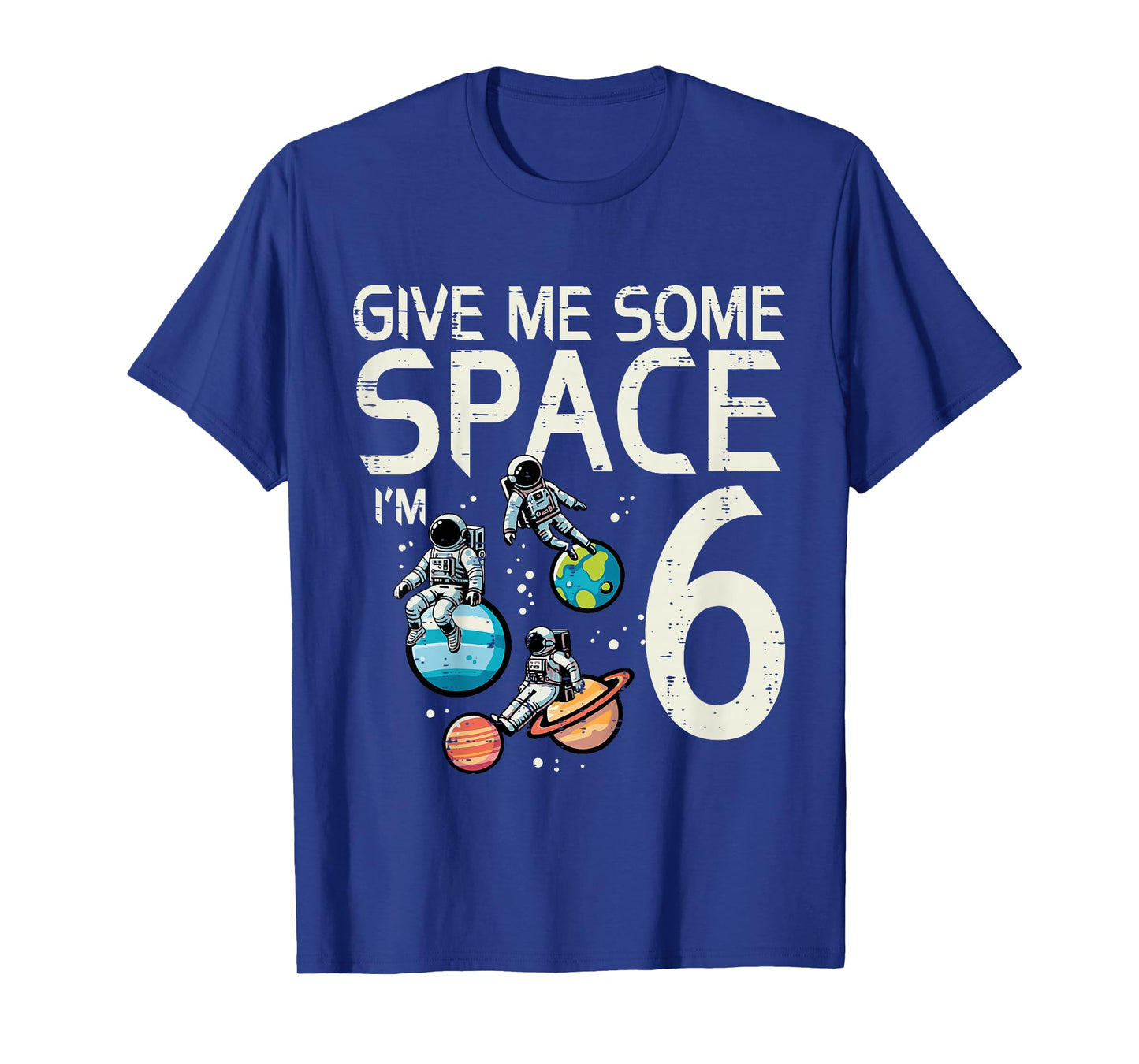 Kids 6th Birthday Astronaut Give Me Space 6 Year Old Bday Boys T-Shirt