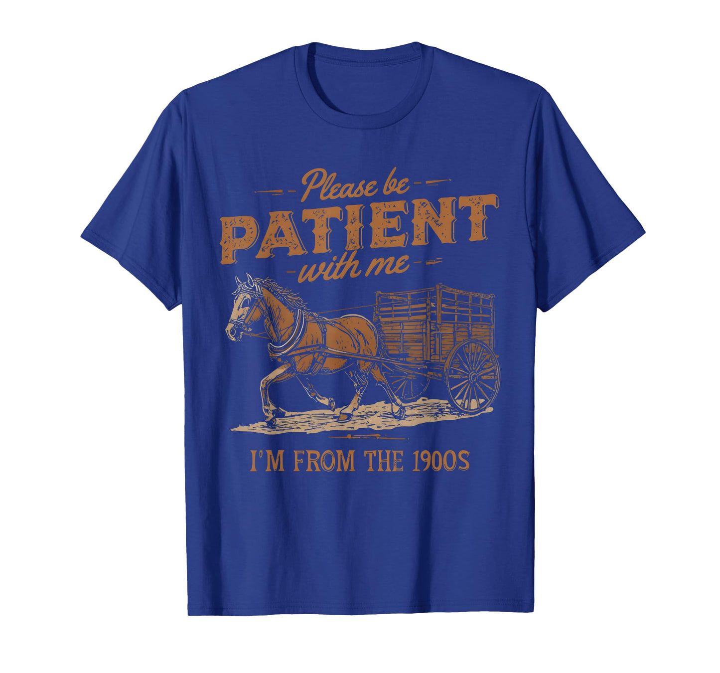 Please Be Patient with Me I'm from the 1900s vintage T-Shirt