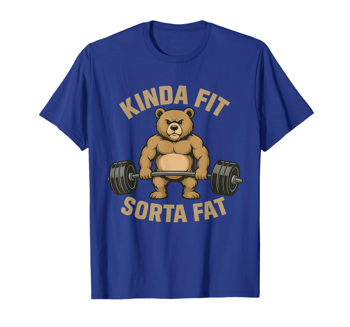 Kinda Fit Sorta Fat Gym Bear Weightlifting Workout Funny T-Shirt
