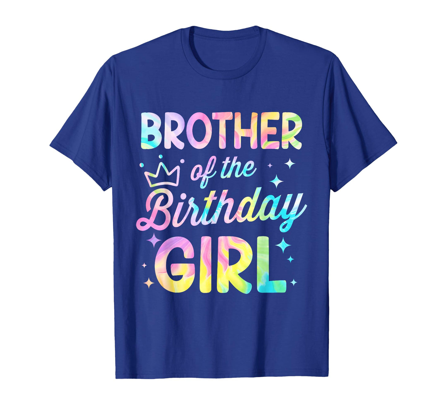 Brother Of The Birthday Girl Tie Dye Girl Bday Party T-Shirt