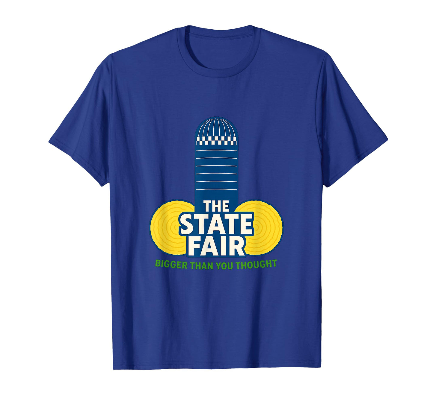 The State Fair β Bigger Than You Thought T-Shirt