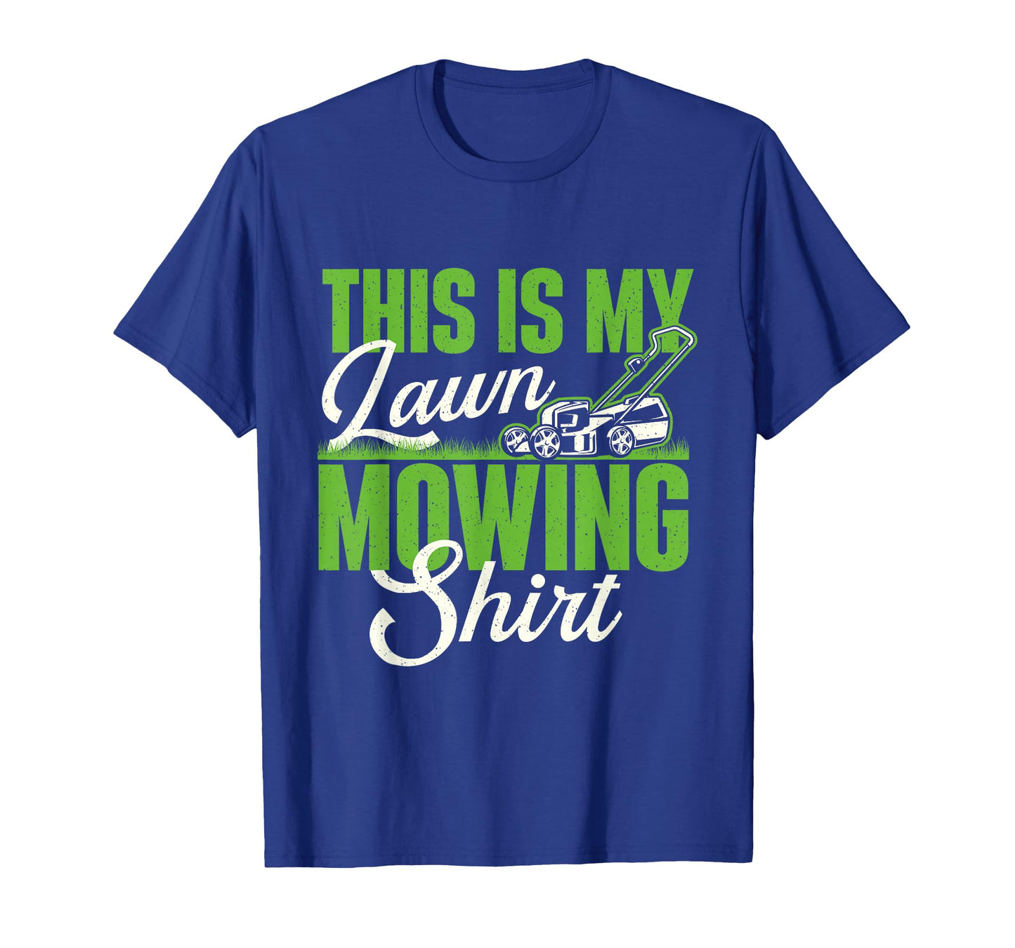 This Is My Lawn Mowing Shirt - Gardening Gardener Lawn Mower T-Shirt