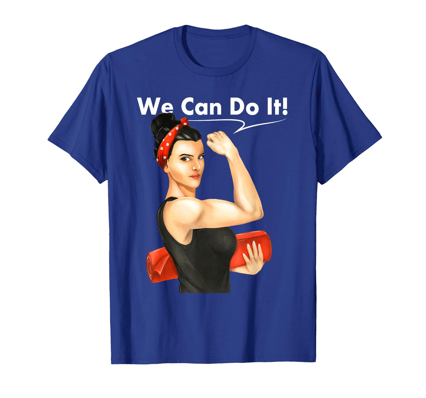 We Can Do It - Funny Meditation & Yoga T-Shirt