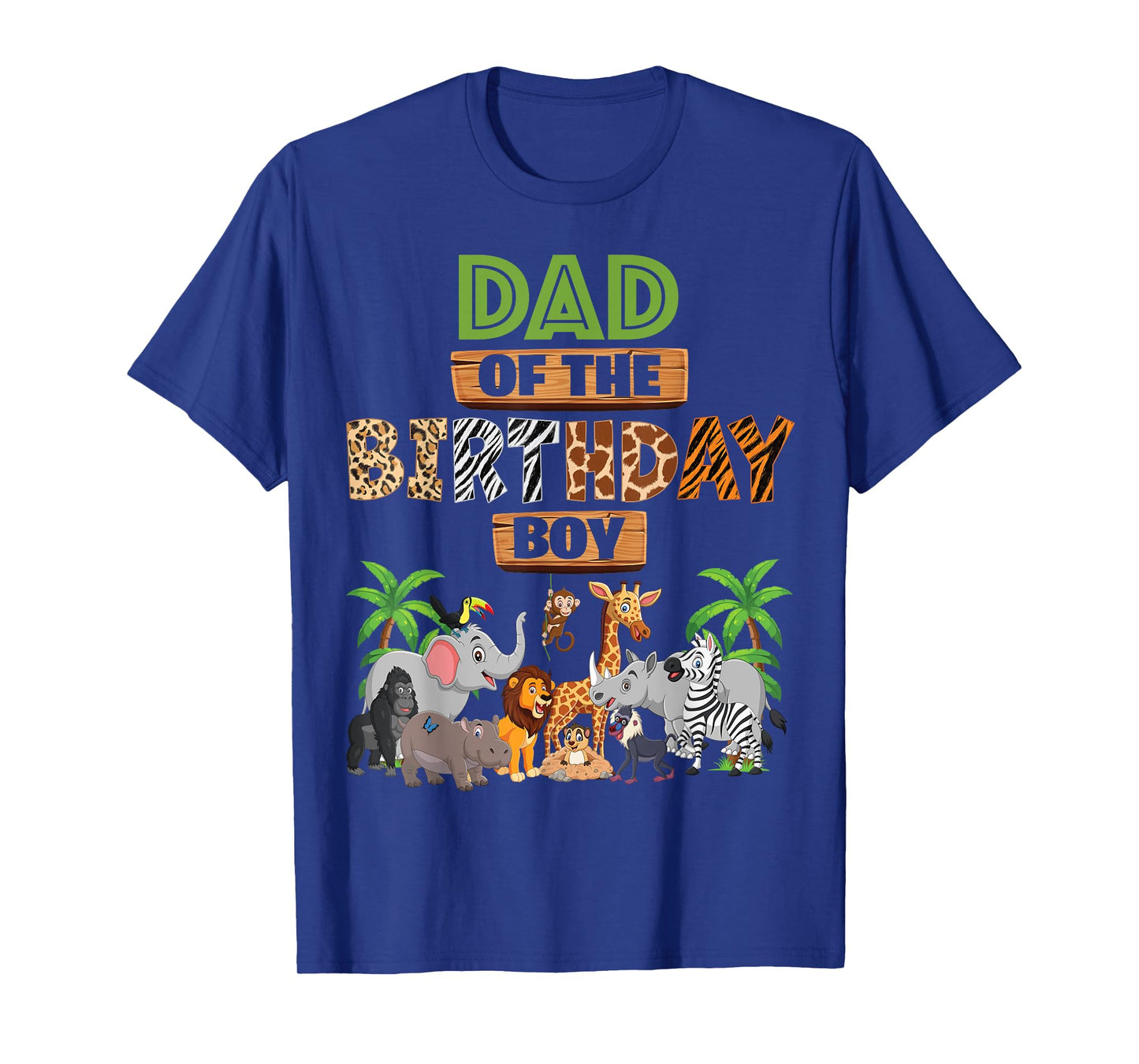 Wild Dad Of The Birthday Boy Zoo Safari Jungle Animal T-Shirt
