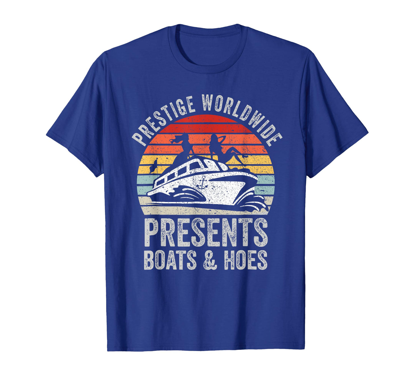 Prestige Worldwide Presents Boats And Hoes Funny Party Boat T-Shirt