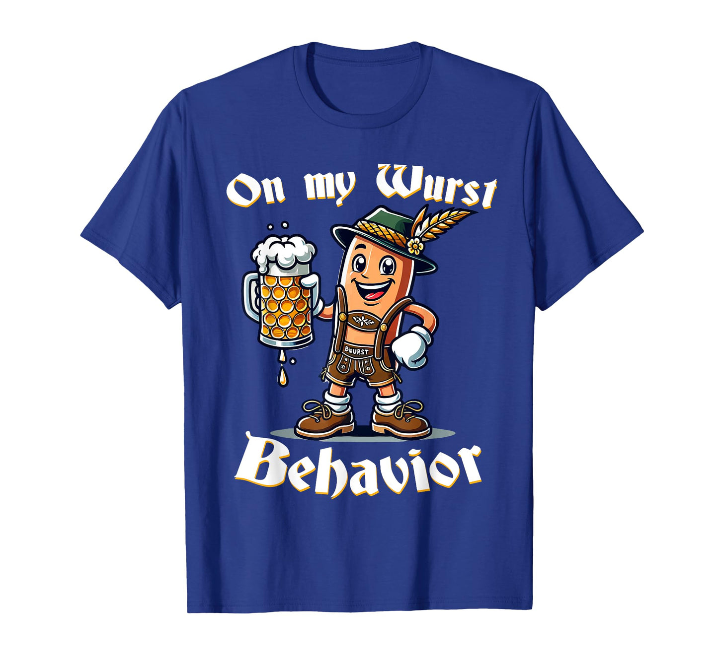On My Wurst Behavior Funny Oktoberfest Costume Outfit German T-Shirt