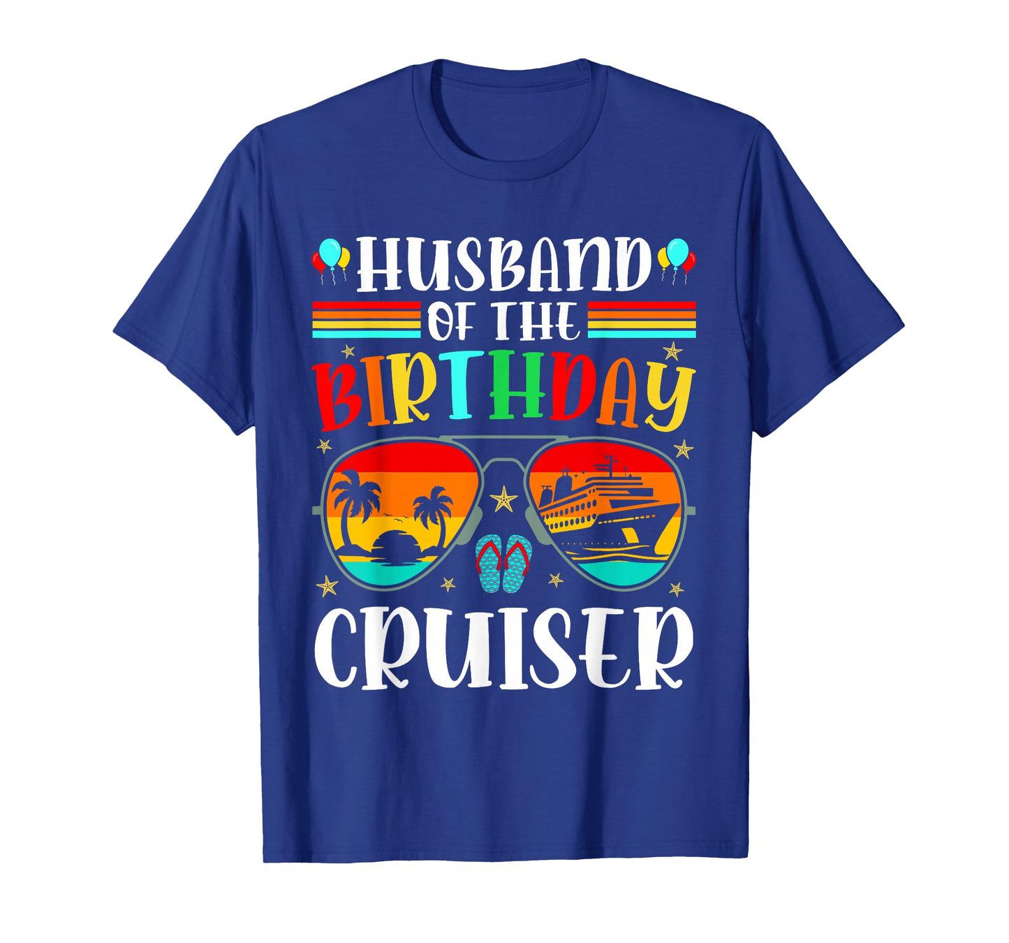 Husband of the Birthday Cruiser Sunglasses Cruise Crew Men T-Shirt, Small, Black