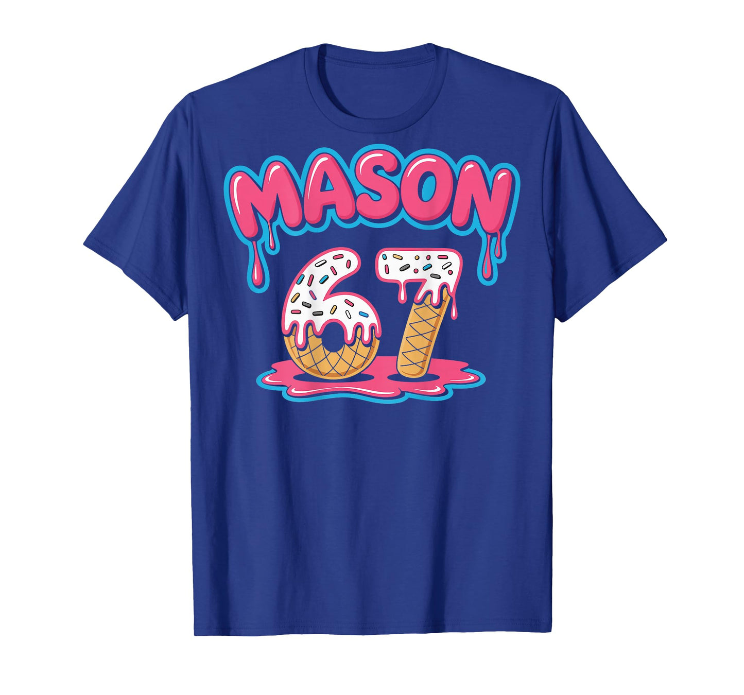 Ice Cream Drip 67 Funny Mason Meme Sports (On Back) T-Shirt