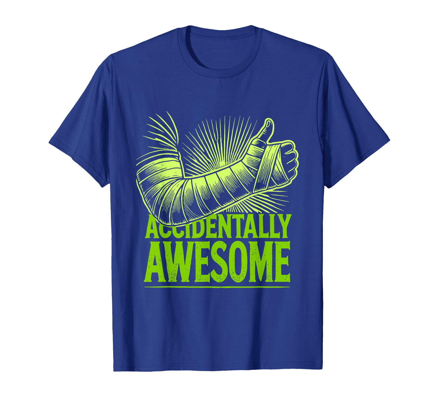 Recovery Accidentally Awesome Broken Arm Surgery T-Shirt