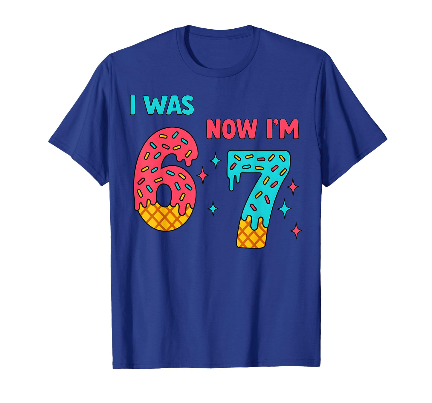 7 Year Old Birthday Shirt was 6 Now I'm 7 67 Funny for Kids T-Shirt