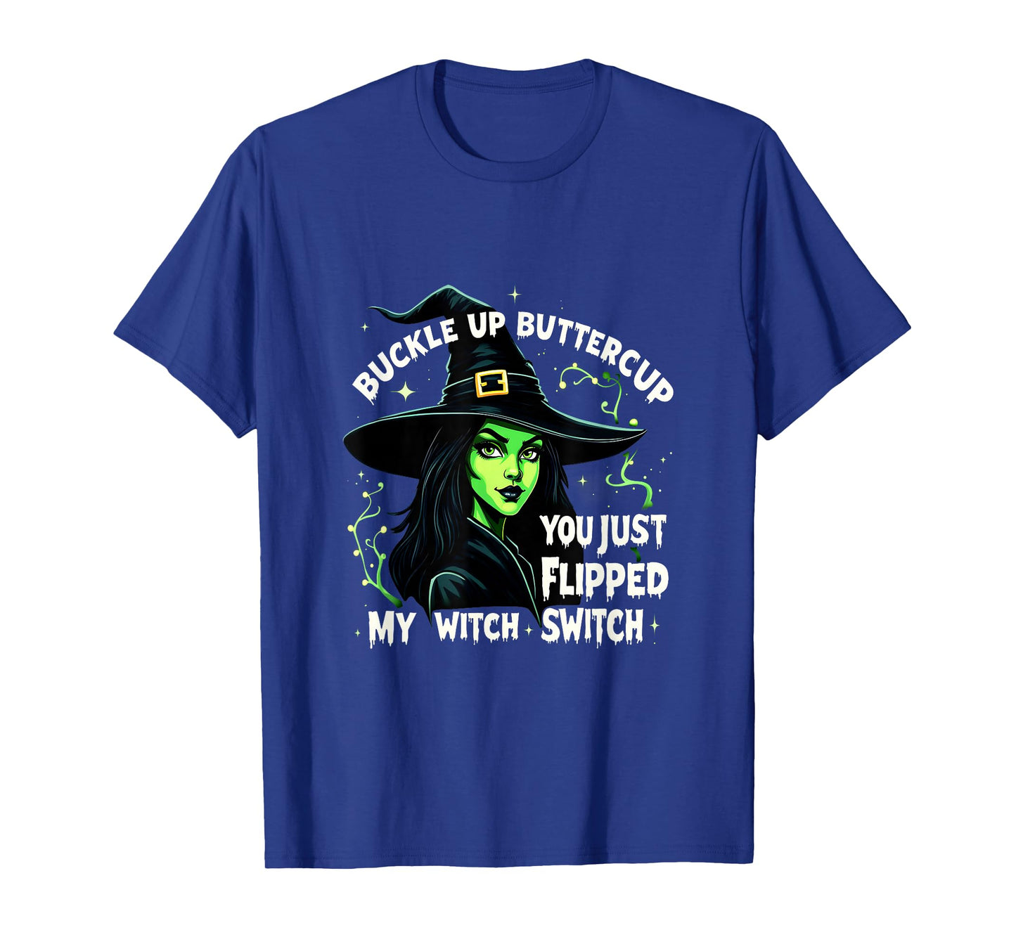 Retro Buckle Up Buttercup You Just Flipped My Witch Switch T-Shirt