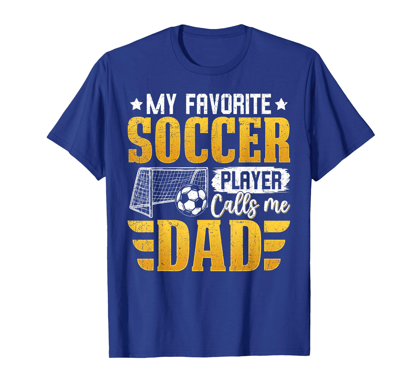 My Favorite Soccer Player Calls Me Dad Father's Day T-Shirt