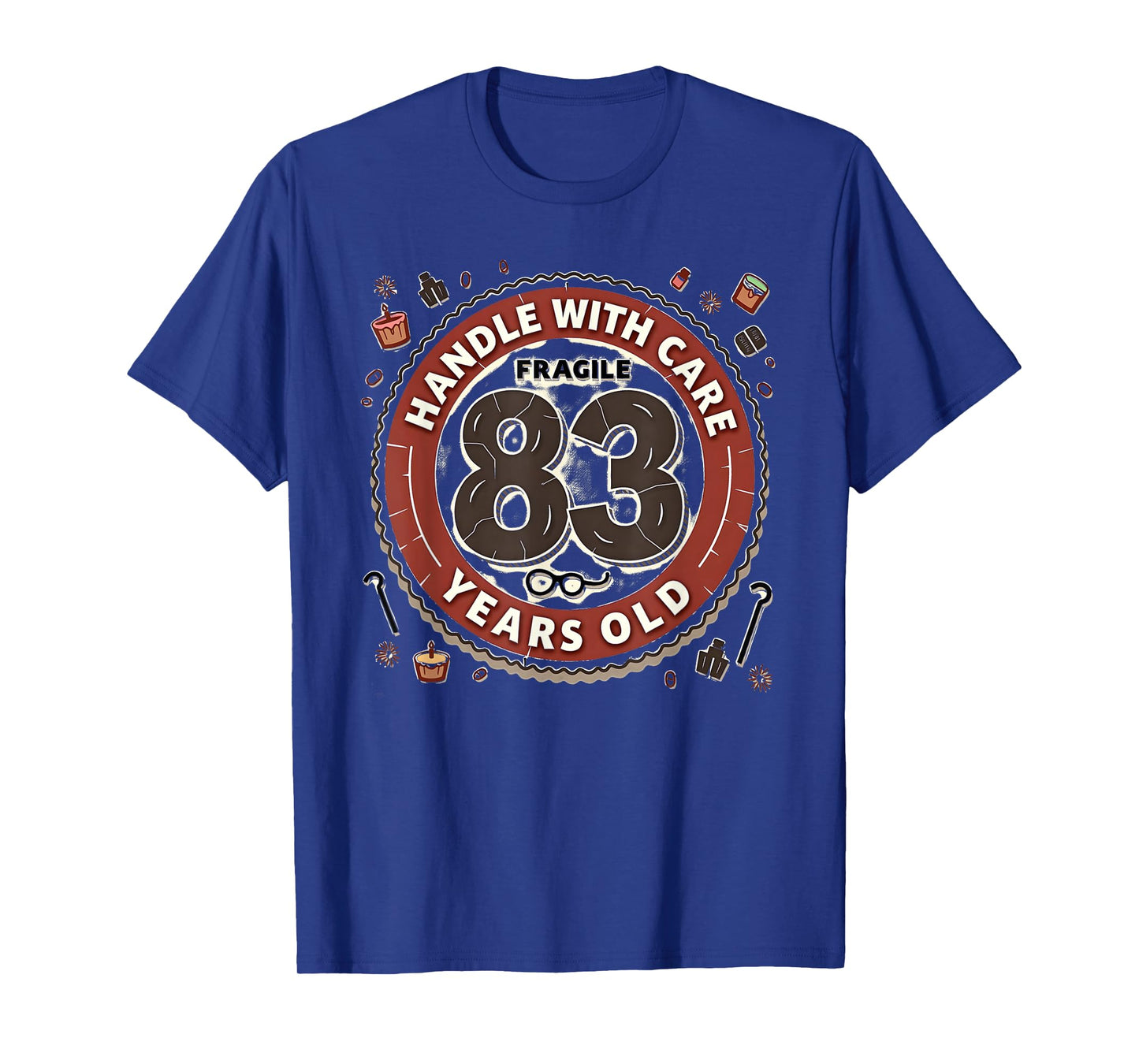 Birthday Gift: 83 Years Old Handle with Care Funny Aging T-Shirt