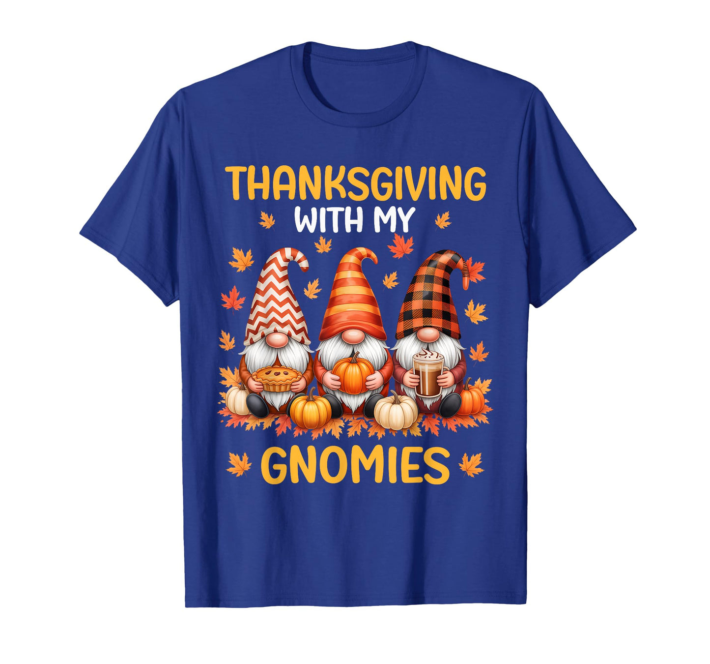 Thanksgiving with My Gnomies Funny Autumn Fall Gnomes T-Shirt