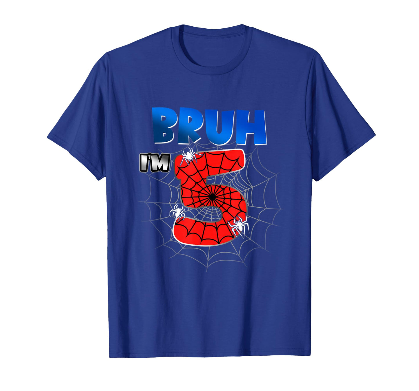 Bruh It's My 5th Birthday Spider Theme I'm 5 Year Old Bday T-Shirt