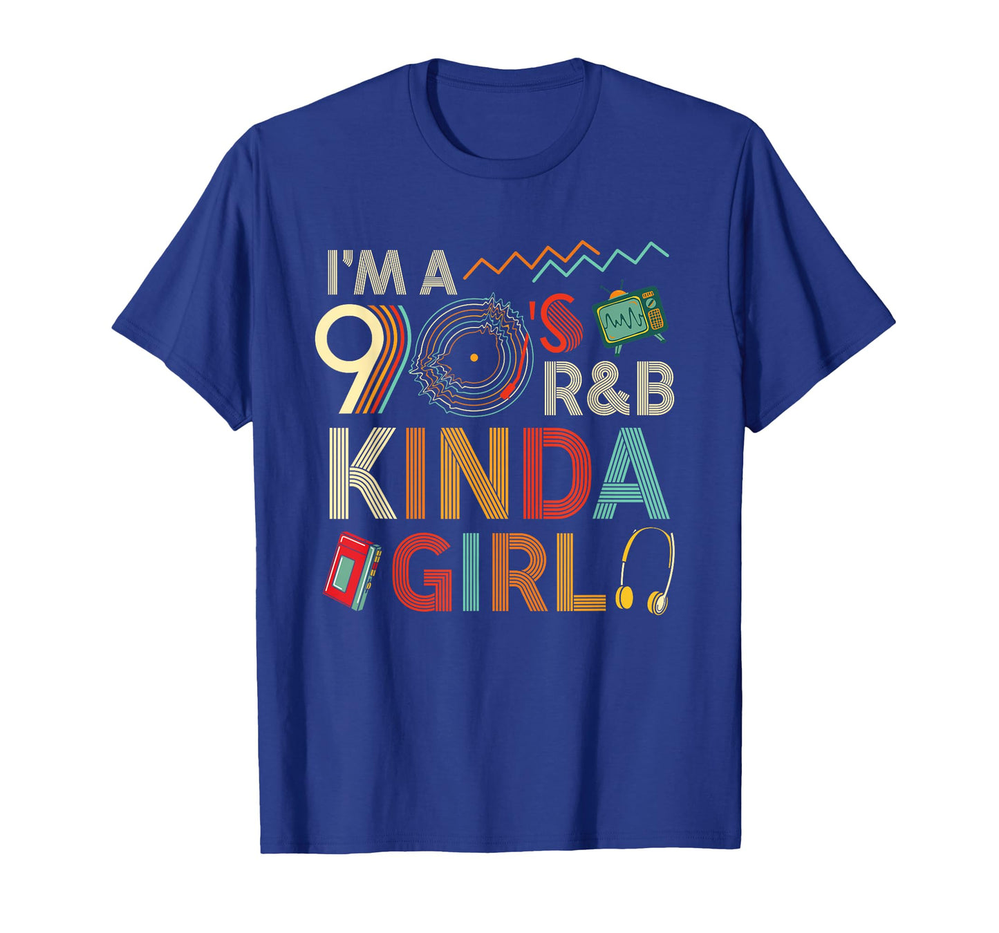 Funny Im a 90 s R&B Graphic Tees Kinda Girl Throwback Women T-Shirt