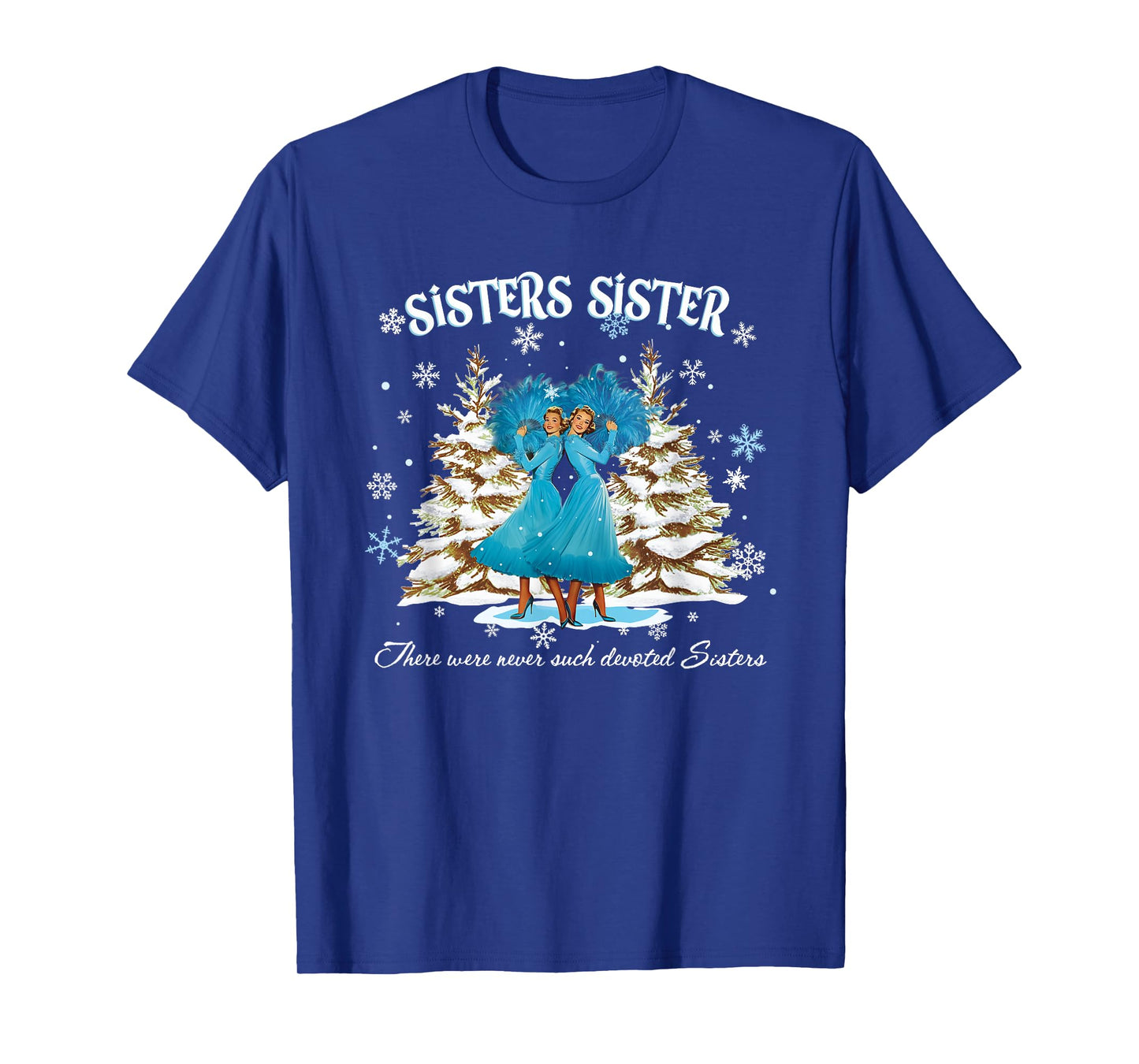 Christmas Sisters Movie 1954 White Snow Xmas Holiday Party T-Shirt