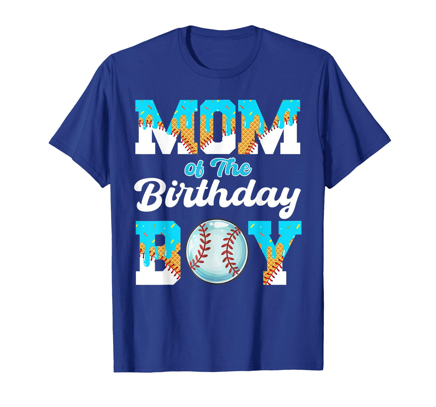 Mom of The Birthday Boy Baseball Ice Cream Drip T-Shirt