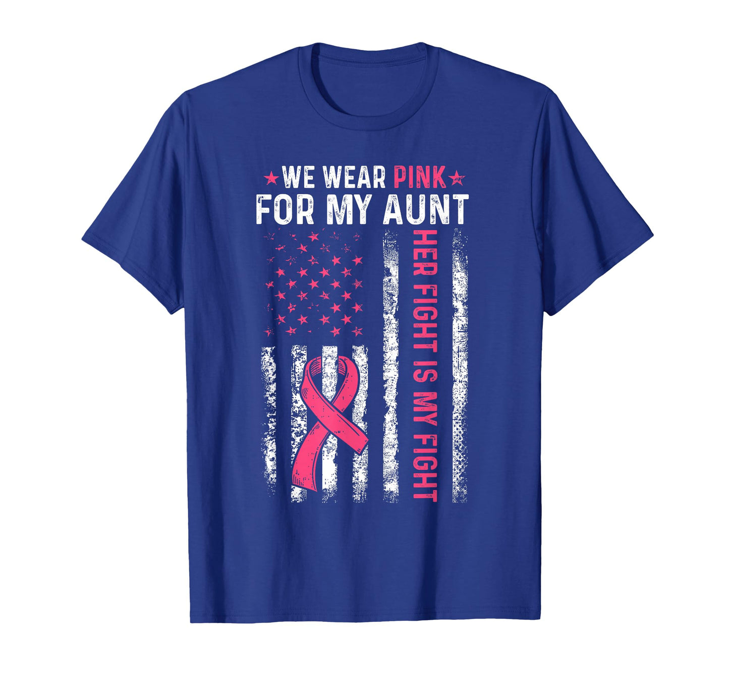 I Wear Pink For My Aunt Breast Cancer Awareness American T-Shirt