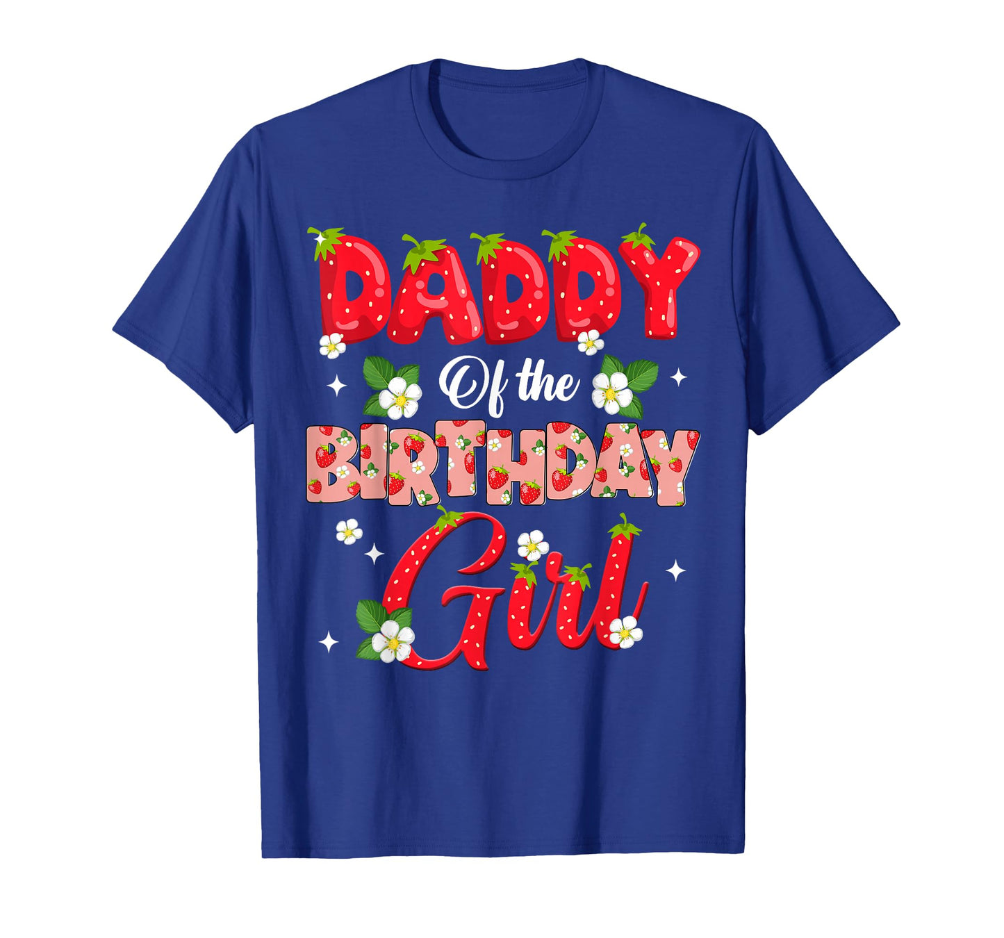 Dad Mom Daddy Birthday Girl Strawberry Berry Sweet One Two T-Shirt