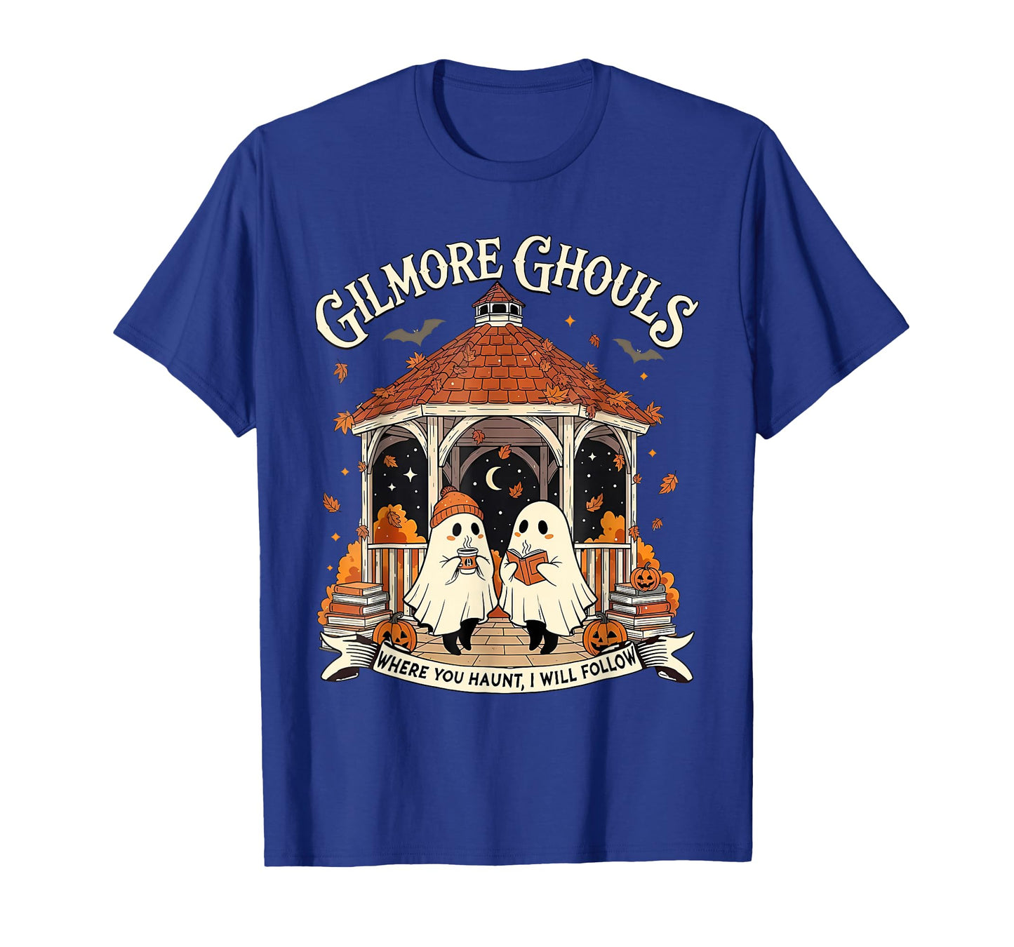 Gilmore Ghouls Where You Haunt I Will Follow Halloween Ghost T-Shirt